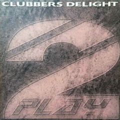 Clubbers Delight - Clubbers Delight - About You/Should I Stay - 2 Play