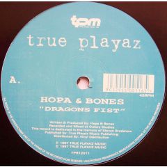 Hopa & Bones - Hopa & Bones - Dragons Fist - True Playaz