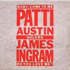 Patti Austin & James Ingram - Patti Austin & James Ingram - Baby, Come To Me - Qwest Records