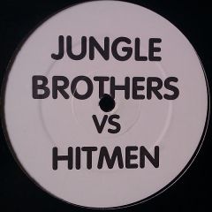 Jungle Brothers vs Hitmen - Jungle Brothers vs Hitmen - I'll House You '98 - White