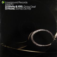 DJ Marky & XRS / DJ Roots - DJ Marky & XRS / DJ Roots - Going Deaf / Sorriso De Flor - Innerground Records