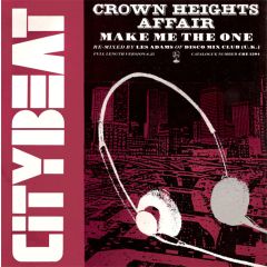 Crown Heights Affair - Crown Heights Affair - Make Me The One (Remix) - City Beat