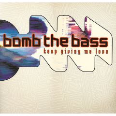 Bomb The Bass - Bomb The Bass - Keep Giving Me Love - Rhythm King