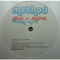 Jules And Jazper - Jules And Jazper - Pitching Pigeon - Method