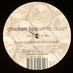 Chicken Lips - Chicken Lips - White Dwarf - 	Adrift Records