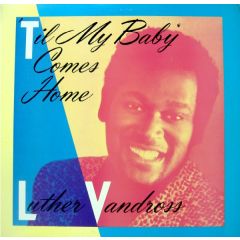 Luther Vandross - Luther Vandross - Til My Baby Comes Home - Epic