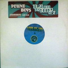 Pound Boys - Pound Boys - Tales From The Boogie Vol.2 - Look At You
