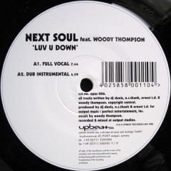 Next Soul Feat Woody Thompson - Next Soul Feat Woody Thompson - Luv U Down - Upbeat Records