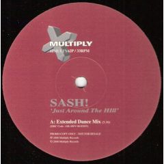 Sash! - Just Around The Hill (Remixes) - Multiply