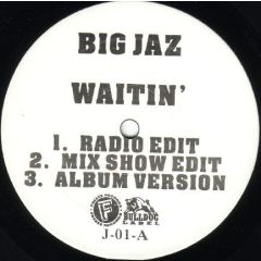 Big Jaz - Big Jaz - Waitin' / Foundation - Freeze Records, Bulldog Label