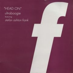 Ultraboogie Ft Stefan Ashton Frank - Ultraboogie Ft Stefan Ashton Frank - Head On - Flavor Recordings