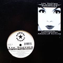 Liz Torres - Liz Torres - Set Urself Free (Remixes) - Radikal