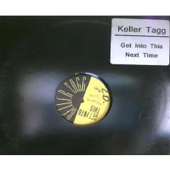 Keller Tagg - Keller Tagg - Get Into This / Next Time - Cheft