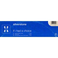 Silverstone - Silverstone - If I Had A Choice - Tommy Boy Silver