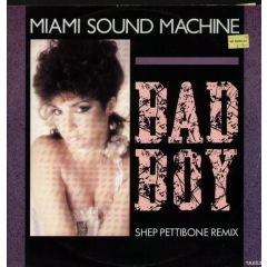 Miami Sound Machine - Miami Sound Machine - Bad Boy (Shep Pettibone Remix) - Epic