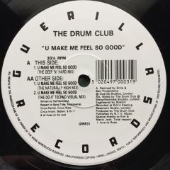 Drum Club - Drum Club - U Make Me Feel So Good - Guerilla