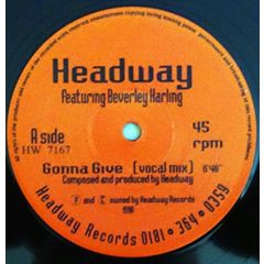 Headway Feat. Beverley Harling - Headway Feat. Beverley Harling - Gonna Give - Headway Records