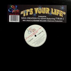 Soul Creation Vs. George Mena Featuring Tyrah Jae - Soul Creation Vs. George Mena Featuring Tyrah Jae - It's Your Life - Soul Groove Records