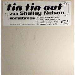 Tin Tin Out & Shelly Nelson - Tin Tin Out & Shelly Nelson - Sometimes - Vc Recordings