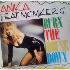 Anika Feat. MC. Miker G - Anika Feat. MC. Miker G - Burn The House Down - Flying Records