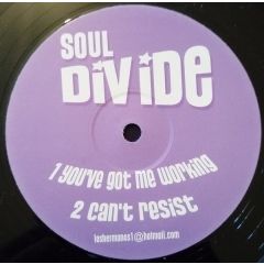 Unknown Artist - Unknown Artist - You'Ve Got Me Working - Soul Divide