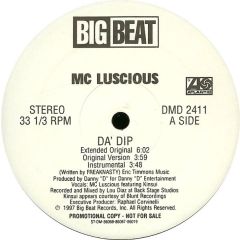 MC Luscious - MC Luscious - Da' Dip - Big Beat, Atlantic