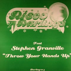 Disco Darlings Feat Stephen Granville - Disco Darlings Feat Stephen Granville - Throw Your Hands Up - Not On Label