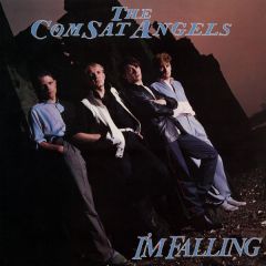 The Comsat Angels - The Comsat Angels - I'm Falling - Jive