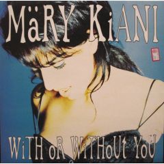 Mary Kiani - Mary Kiani - With Or Without You - Mercury