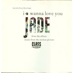 Jade - Jade - I Wanna Love You - Giant Records