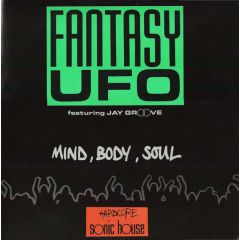 Fantasy Ufo - Fantasy Ufo - Mind, Body, Soul - Strictly Underground