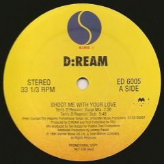 D:Ream - D:Ream - Shoot Me With Your Love - Sire