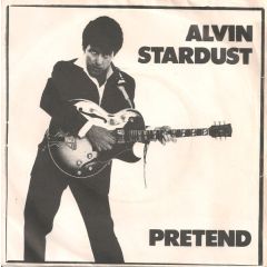 Alvin Stardust - Alvin Stardust - Pretend - Stiff Records