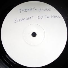 Tronik House - Tronik House - Straight Outta Hell - Network Records