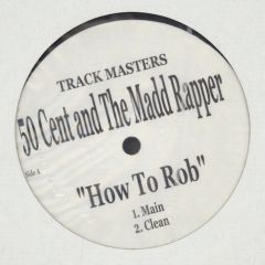 50 Cent And Madd Rapper - 50 Cent And Madd Rapper - How To Rob - Not On Label (50 Cent)