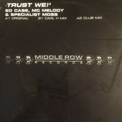 Ed Case & MC Melody - Ed Case & MC Melody - Trust We - Middle Row 