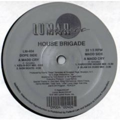 House Brigade - House Brigade - A Madd Cry - Lumar Music