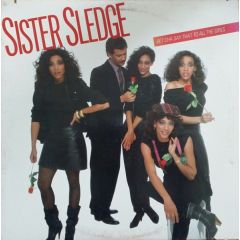 Sister Sledge - Bet Cha Say That To All The Girls - Cotillion