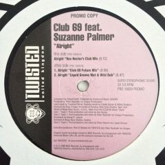 Club 69 Ft Suzanne Palmer - Club 69 Ft Suzanne Palmer - Alright - Twisted United Kingdom