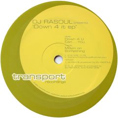 DJ Rasoul - DJ Rasoul - Down 4 It EP - Transport