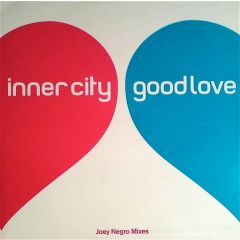 Inner City - Inner City - Good Love (Joey Negro Mixes) - [PIAS] Recordings