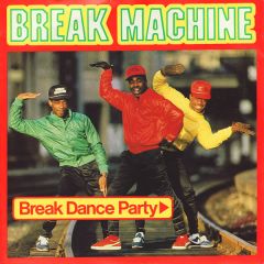 Break Machine - Break Machine - Break Dance Party - Record Shack Records