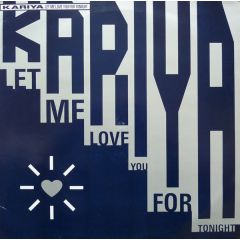 Kariya - Kariya - Let Me Love You For Tonight - Sleeping Bag Records