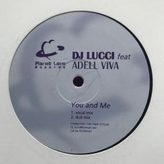 DJ Lucci Feat Adell Viva - DJ Lucci Feat Adell Viva - You And Me - Planet Love Records 