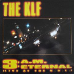 KLF - KLF - 3 Am Eternal - KLF