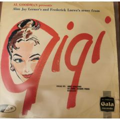 Al Goodman And His Orchestra - Al Goodman And His Orchestra - Alan Jay Lerner's And Frederick Loewe's Score From Gigi - Gala Records, Spin-O-Rama