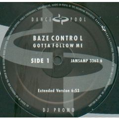 Baze Control - Baze Control - Gotta Follow Me - Dance Pool, JAM!