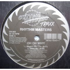 Rhythm Masters - Rhythm Masters - Oh Oh Why! - Cutting Traxx