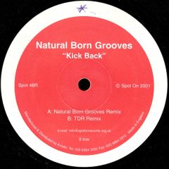 Natural Born Grooves - Natural Born Grooves - Kickback (Remixes) - Spot On