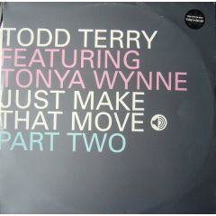 Todd Terry - Todd Terry - Just Make That Move Pt2 - Ministry Of Sound
